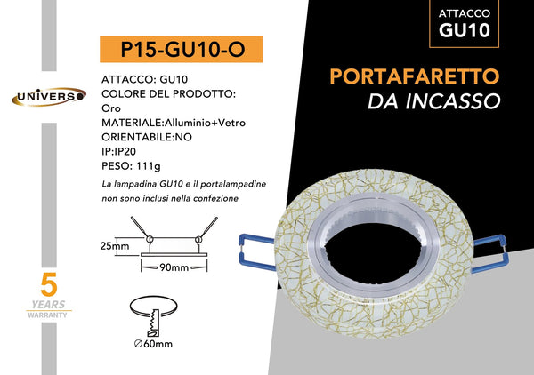 Porta Faretto Universo – P15-O