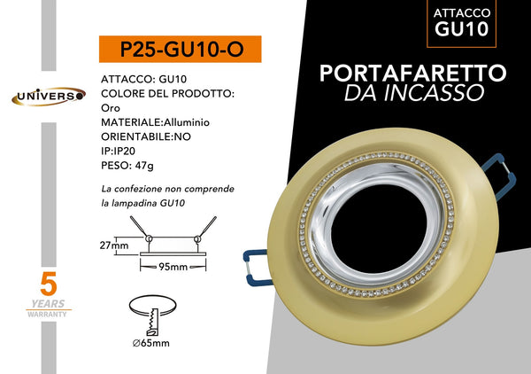 Porta Faretto GU10 Universo – P25-O