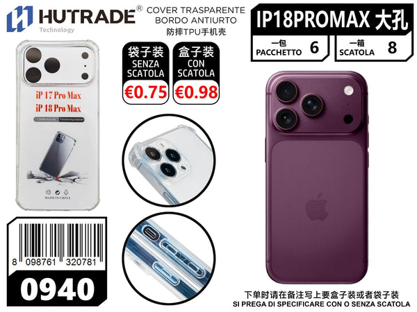 0940 COVER TRASPARENTE TPU BORDI RINFORZATI ANTIURTO IP18 PRO MAX