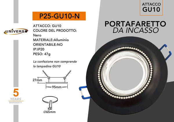 Porta Faretto Universo – P25-N