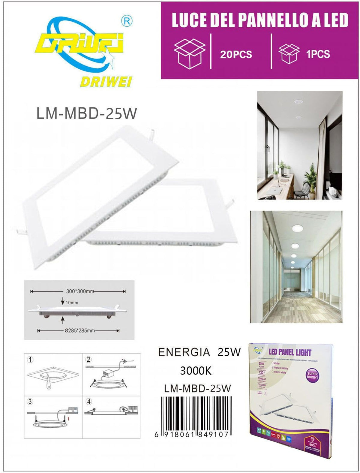 Pannello luminoso — 25 W